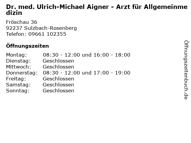 ffnungszeiten Dr. med. Ulrich Michael Aigner Arzt f r